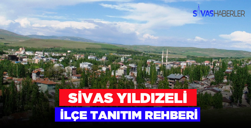 Sivas Yıldızeli ilçe Rehberi Sivas Yıldızeli ilçe Rehberi