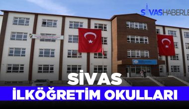 Sivas İlkokulları ve Sivas’taki İlköğretim Okulları Sivas İlkokulları ve Sivas’taki İlköğretim Okulları
